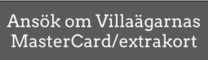 Ansök om Villaägarnas MasterCard